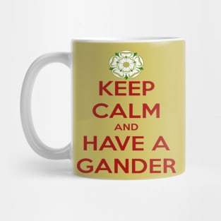 Keep Calm And Have A Gander Yorkshire Dialect Mug